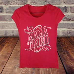 NEW Hot Pink MAMA TRIED Tee